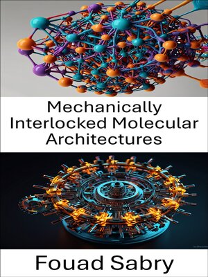 cover image of Mechanically Interlocked Molecular Architectures